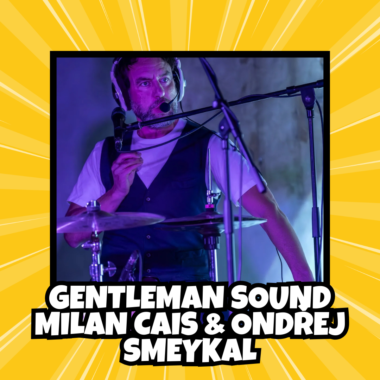 Milan Cais (Tata Bojs) a Ondřej Smeykal – Gentleman Sound