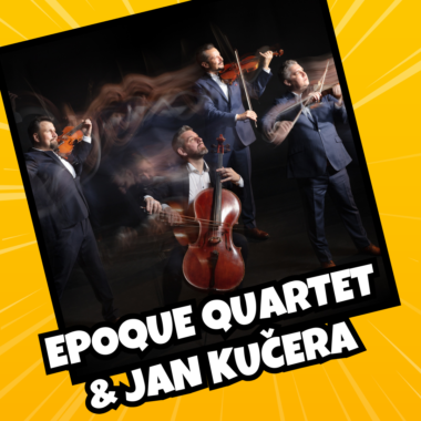 Epoque Quartet & Jan Kučera 