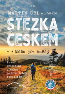 Martin Úbl – 6 let Stezky Českem: Nejhezčí příběhy a nejstrašnější zážitky