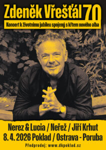 Zdeněk Vřešťál 70 | Neřež | Nerez & Lucia | Jiří Krhut