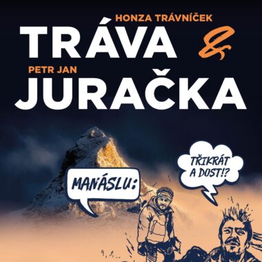 Petr Jan Juračka, Honza Tráva Trávníček: MANÁSLU: Třikrát a dost?